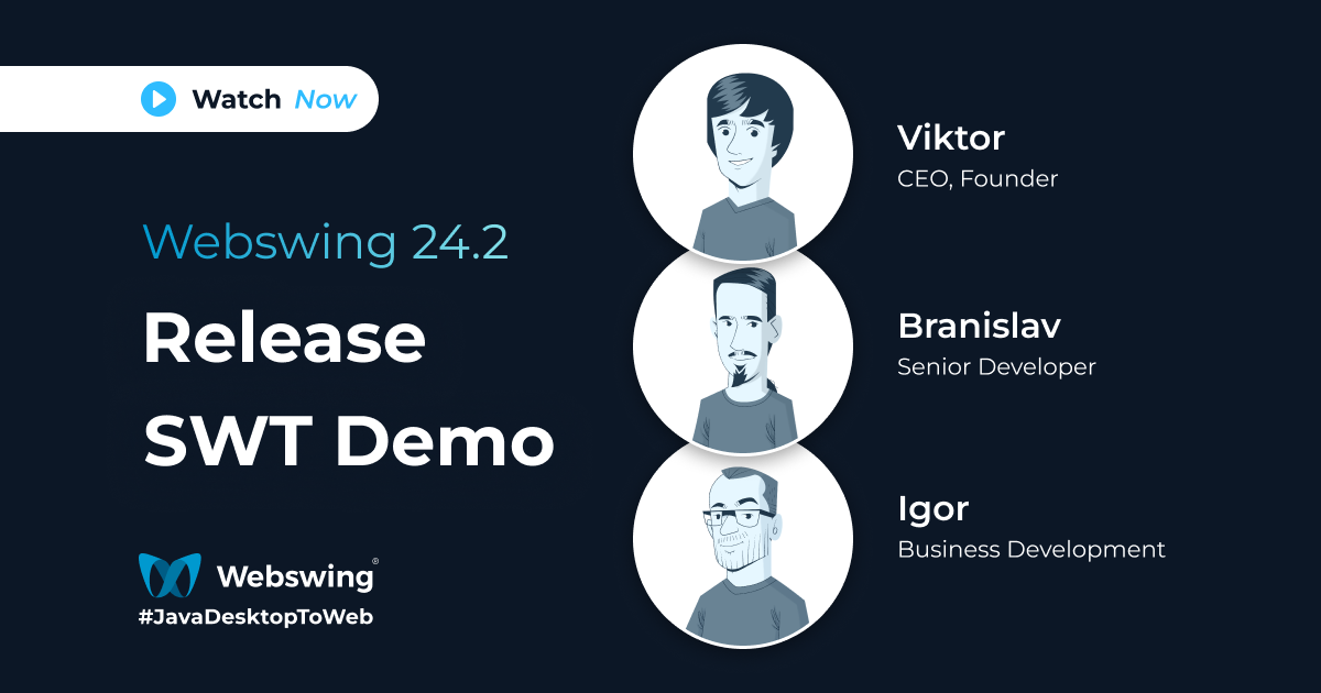 Webinar: Webswing 24.2 Release + SWT Demo